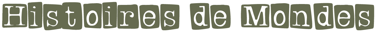 Histoires de mondes